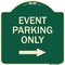 Signmission Event Parking Only With Right Arrow Heavy-Gauge Aluminum Architectural Sign, 18" x 18", G-1818-24068 A-DES-G-1818-24068 - alternate 1